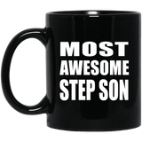 Most Awesome Step Son - 11 Oz Coffee Mug Black