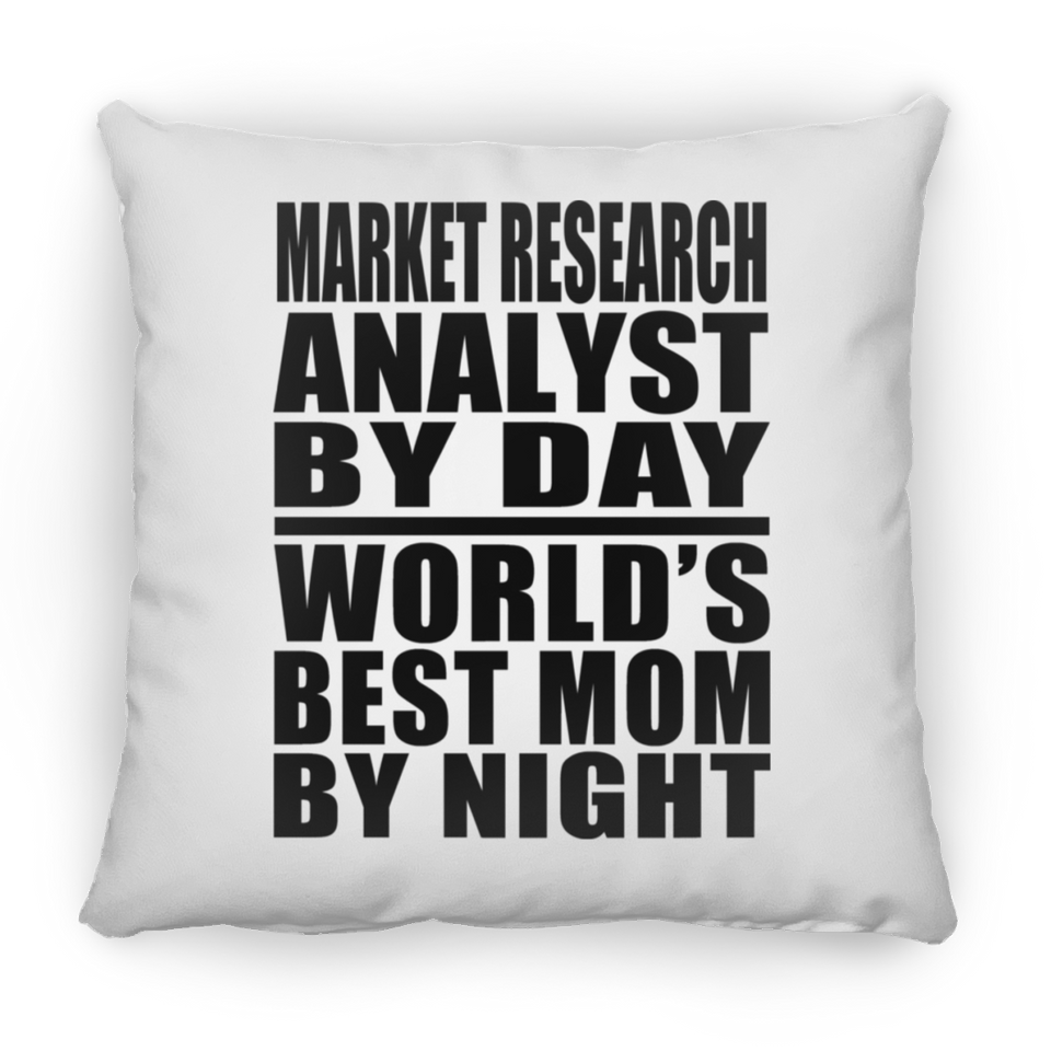 Market Research Analyst By Day World's Best Mom By Night - Throw Pillow
