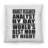 Market Research Analyst By Day World's Best Mom By Night - Throw Pillow