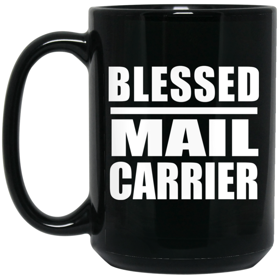 Blessed Mail Carrier - 15oz Coffee Mug Black