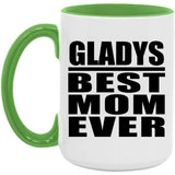 Gladys Best Mom Ever - 15oz Accent Mug Green