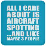 All I Care About Is Aircraft Spotting - Drink Coaster