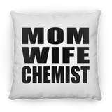 Mom Wife Chemist - Throw Pillow