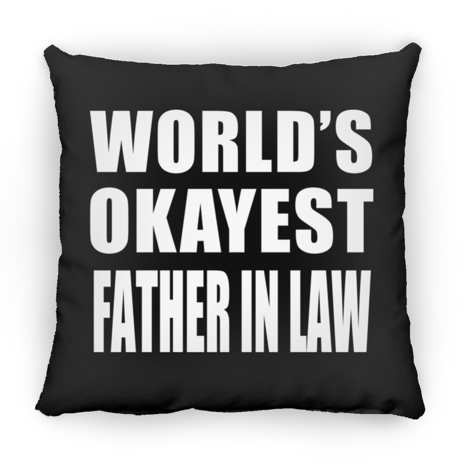 World's Okayest Father In Law - Throw Pillow Black