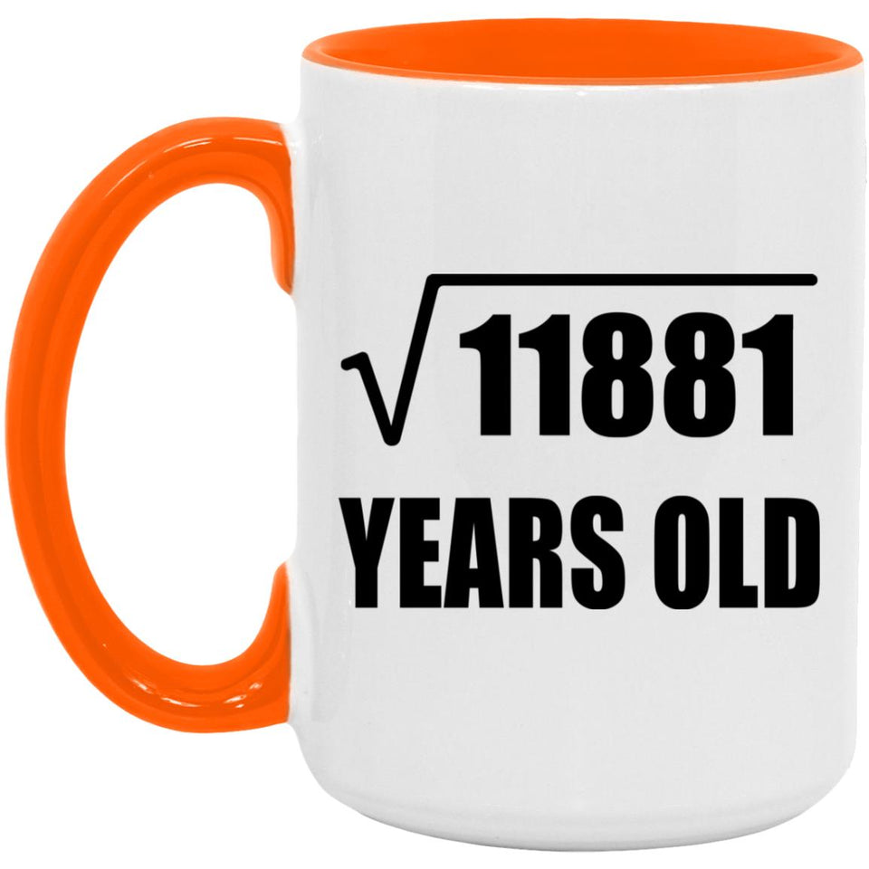 109th Birthday Square Root of 11881 Years Old - 15oz Accent Mug Orange