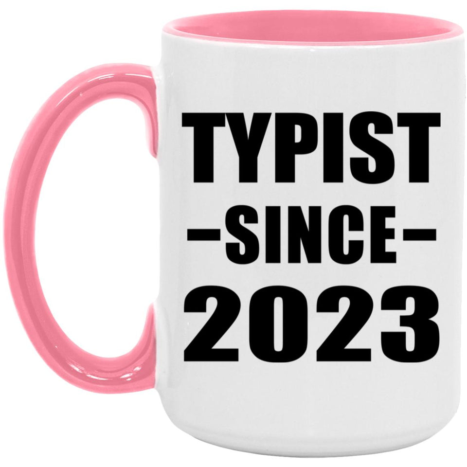 Typist Since 2023 - 15oz Accent Mug Pink