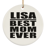 Lisa Best Mom Ever - Circle Ornament