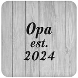 Opa Established Est. 2024 - Drink Coaster F