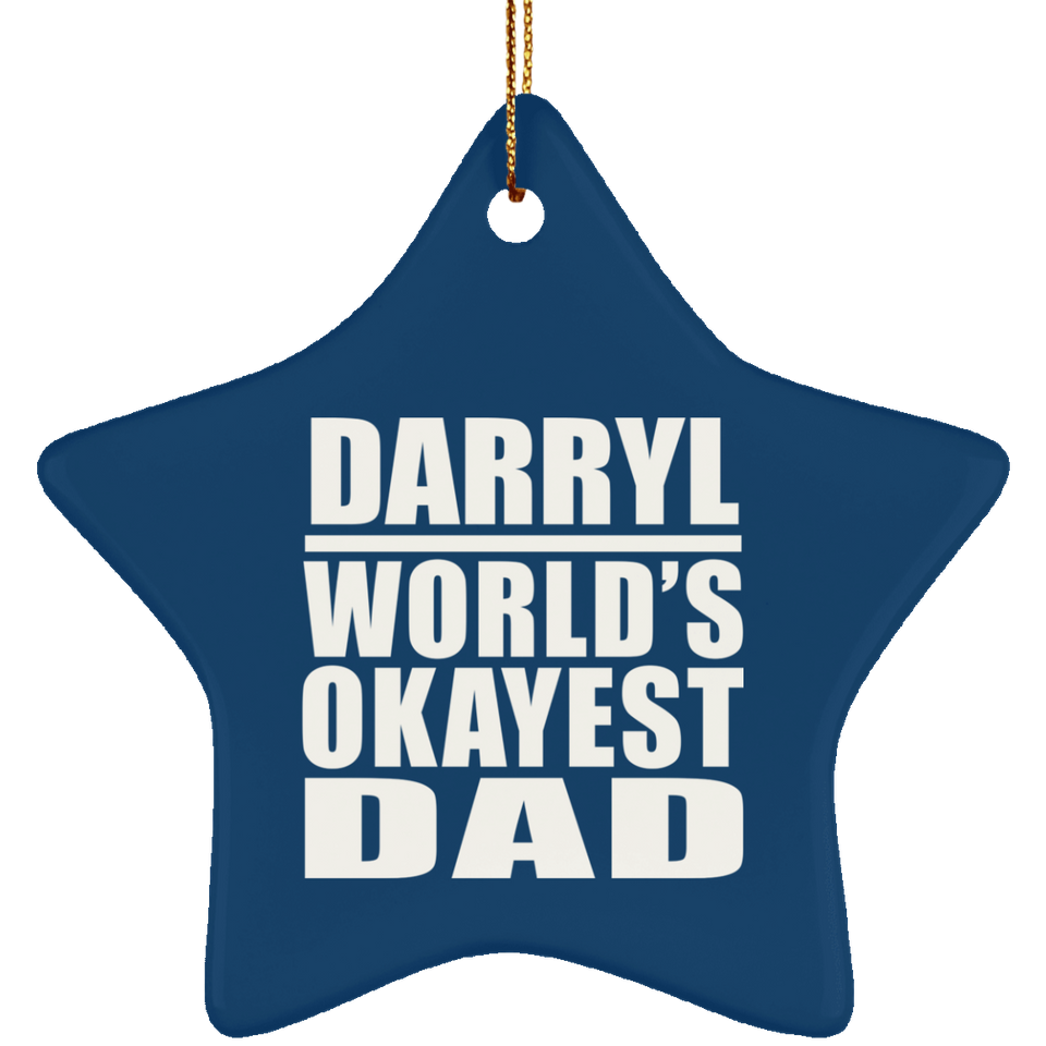 Darryl World's Okayest Dad - Star Ornament