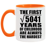 71st Birthday Square Root of 5041 Years of Childhood - 11oz Accent Mug Orange