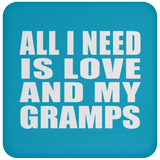 All I Need Is Love And My Gramps - Drink Coaster