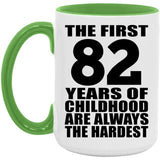 82nd Birthday First 82 Years of Childhood Are The Hardest - 15oz Accent Mug Green