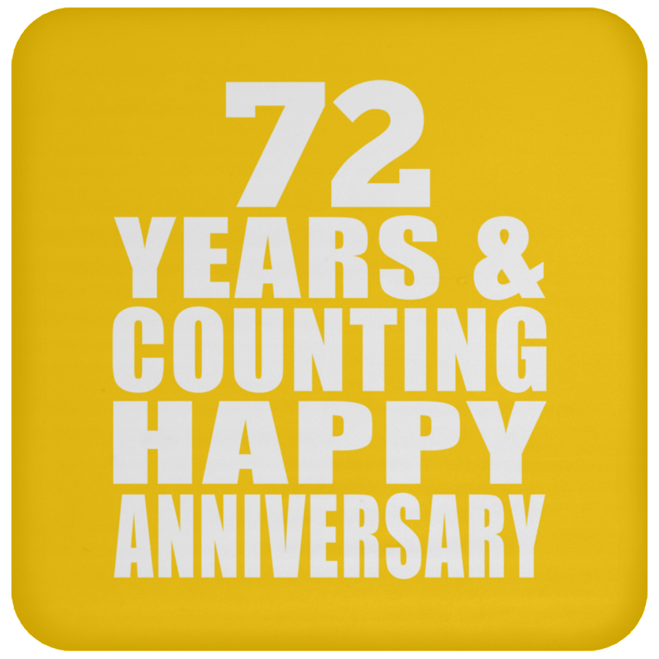 Happy 72nd Anniversary 72 Years & Counting - Drink Coaster
