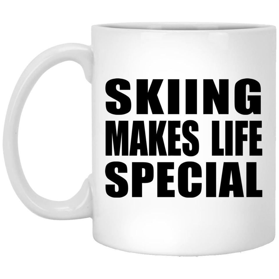 Skiing Makes Life Special - 11oz Coffee Mug