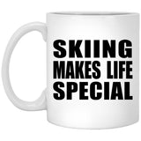 Skiing Makes Life Special - 11oz Coffee Mug