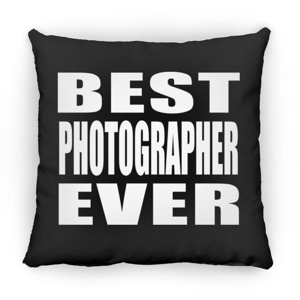 Best Photographer Ever - Throw Pillow Black