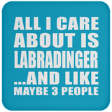 All I Care About Is Labradinger - Drink Coaster