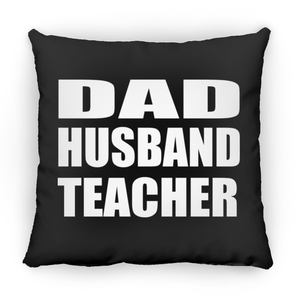 Dad Husband Teacher - Throw Pillow Black