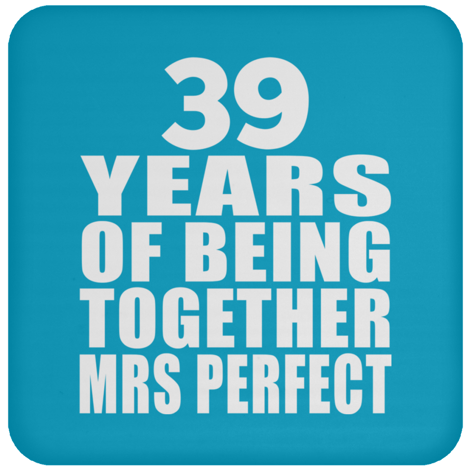 39th Anniversary 39 Years Of Being Mrs Perfect - Drink Coaster