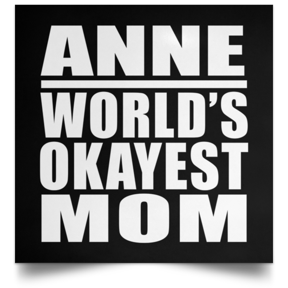 Anne World's Okayest Mom - Poster Square