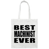 Best Machinist Ever - Tote Bag White