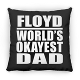 Floyd World's Okayest Dad - Throw Pillow Black