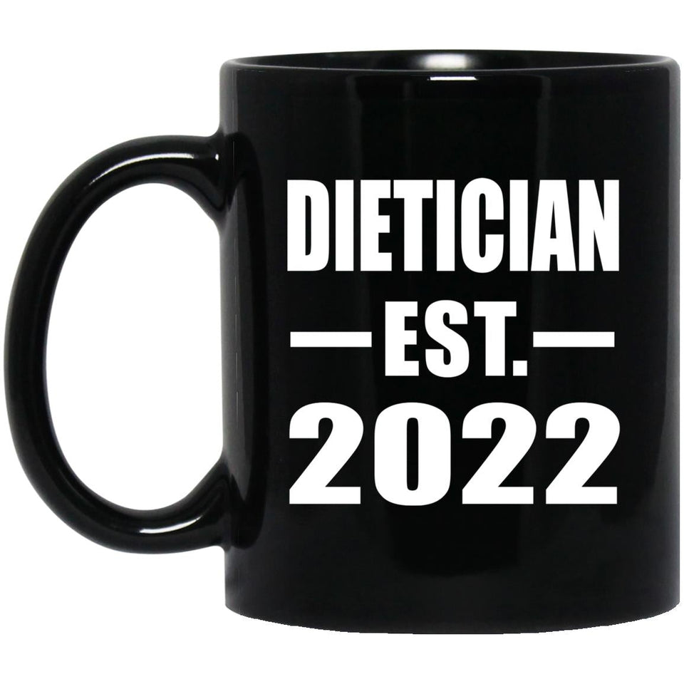 Dietician Established EST. 2022 - 11oz Coffee Mug Black