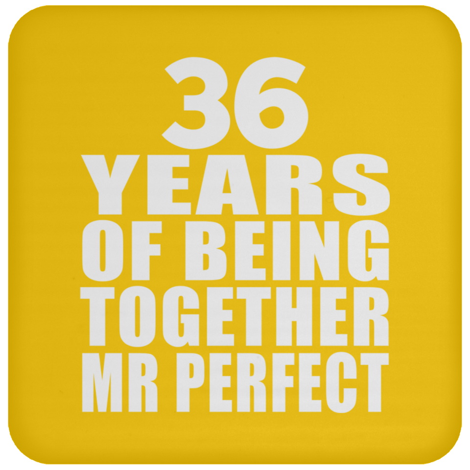 36th Anniversary 36 Years Of Being Mr Perfect - Drink Coaster