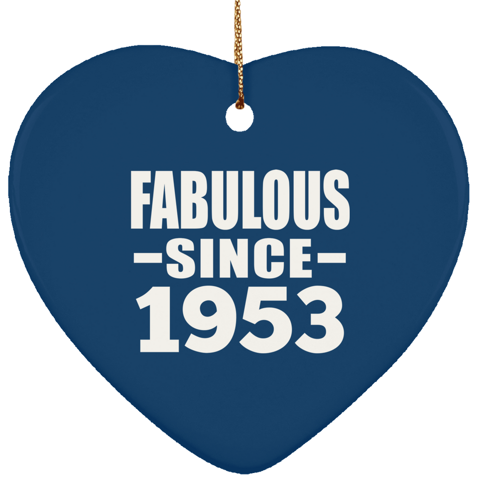 71st Birthday Fabulous Since 1953 - Heart Ornament