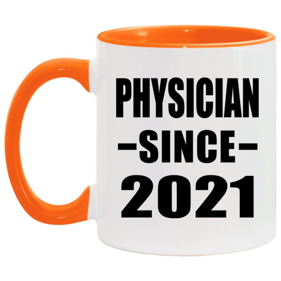 Physician Since 2021 - 11oz Accent Mug Orange