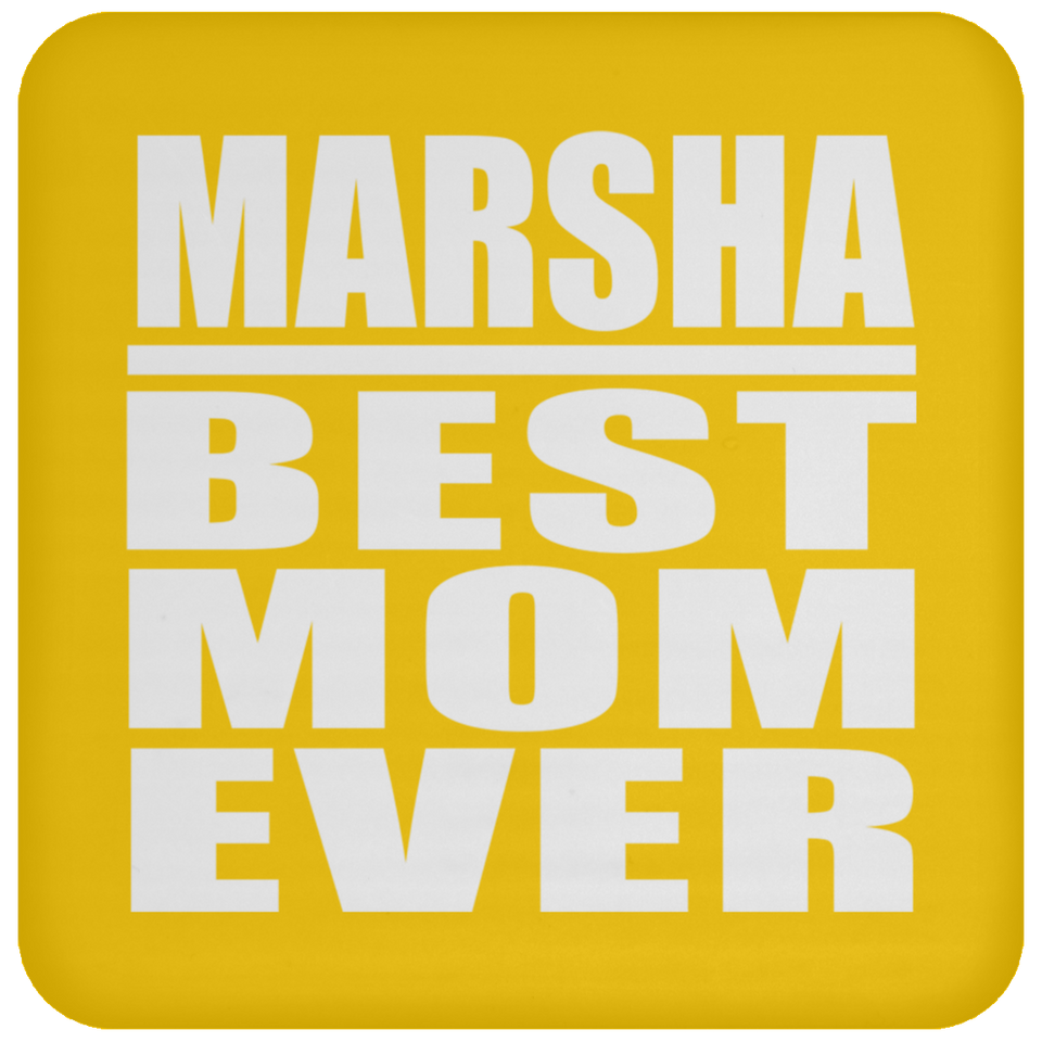 Marsha Best Mom Ever - Drink Coaster