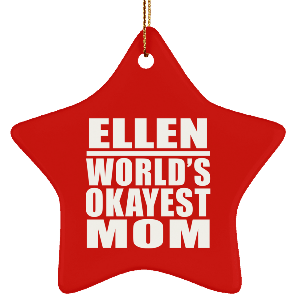 Ellen World's Okayest Mom - Star Ornament
