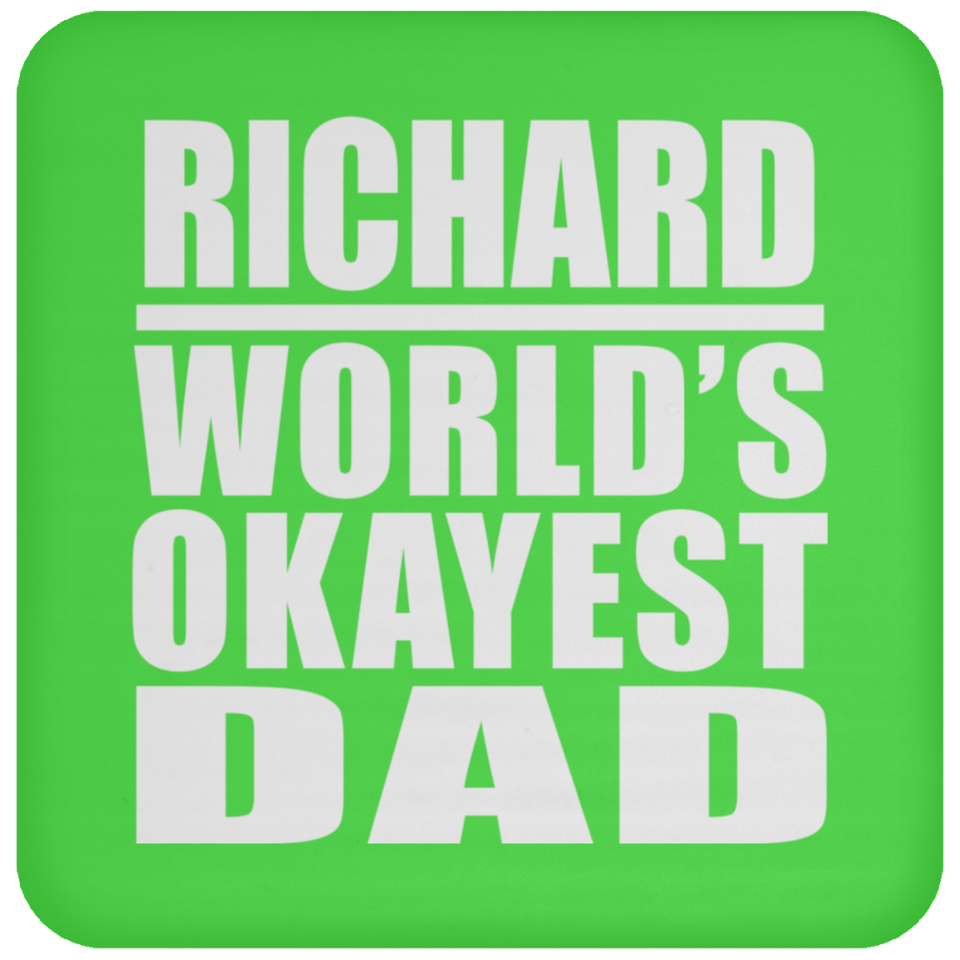 Richard World's Okayest Dad - Drink Coaster