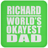Richard World's Okayest Dad - Drink Coaster