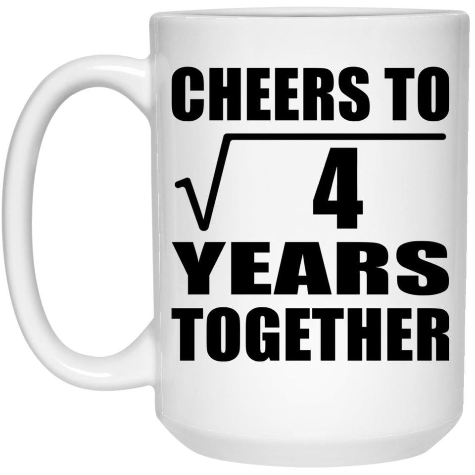 2nd Anniversary Cheers To Square Root of 4 Years Together - 15oz Coffee Mug