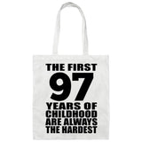 97th Birthday First 97 Years of Childhood Are The Hardest - Tote Bag White