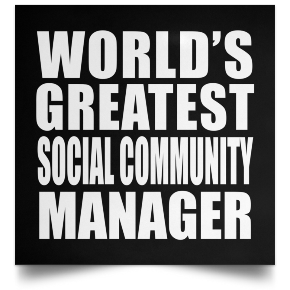 World's Greatest Social Community Manager - Poster Square