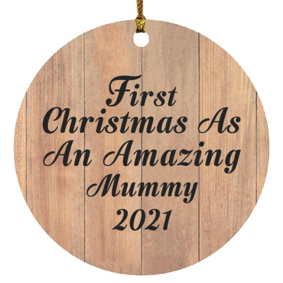 First Christmas As An Amazing Mummy 2021 - Circle Ornament C