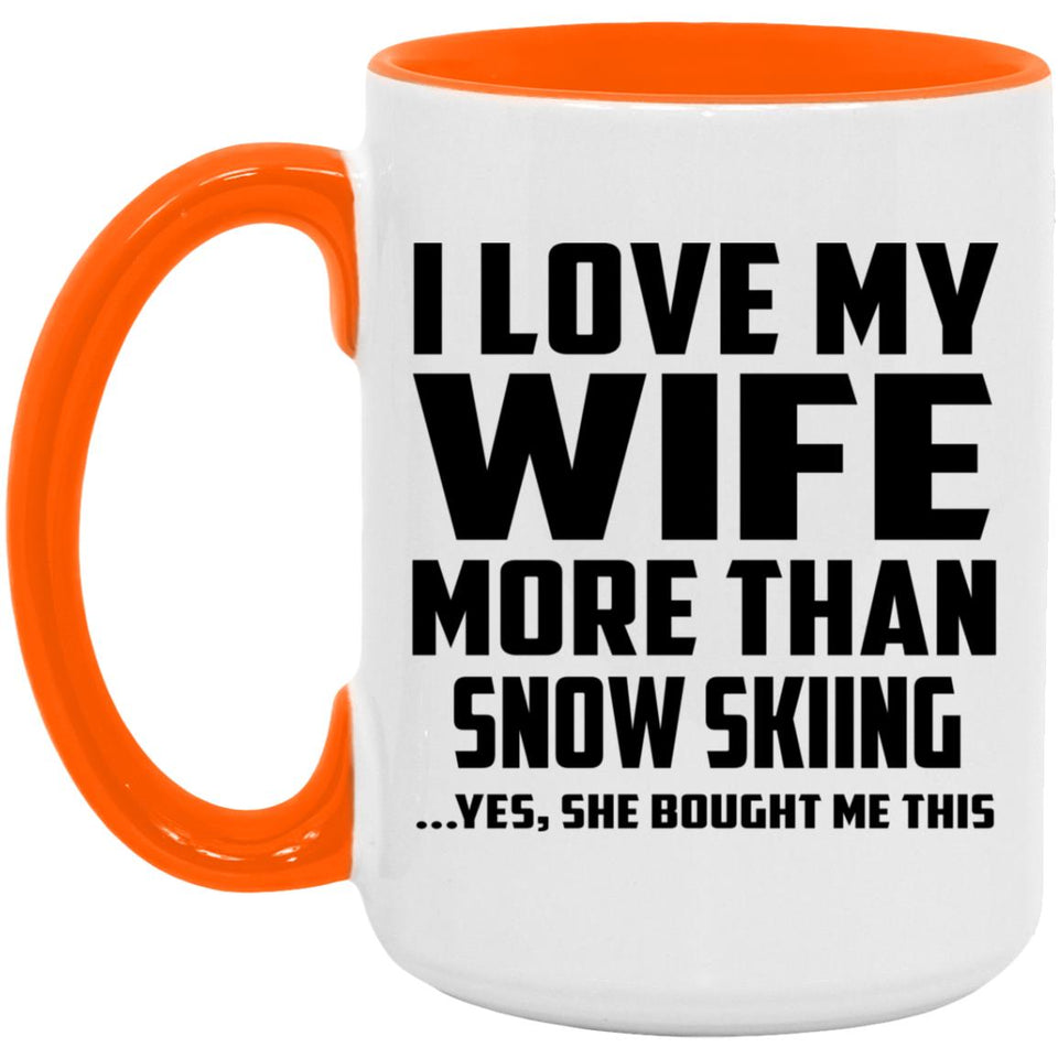 I Love My Wife More Than Snow Skiing - 15oz Accent Mug Orange