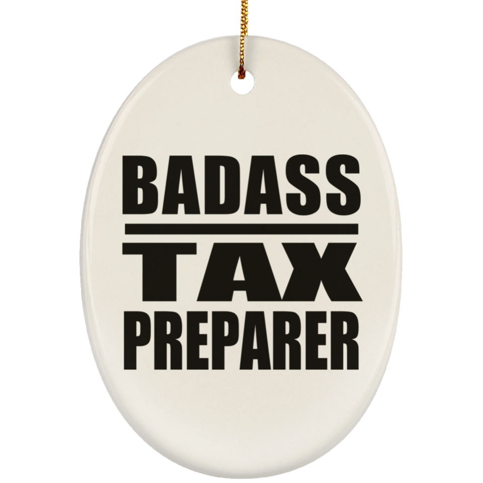 Badass Tax Preparer - Oval Ornament