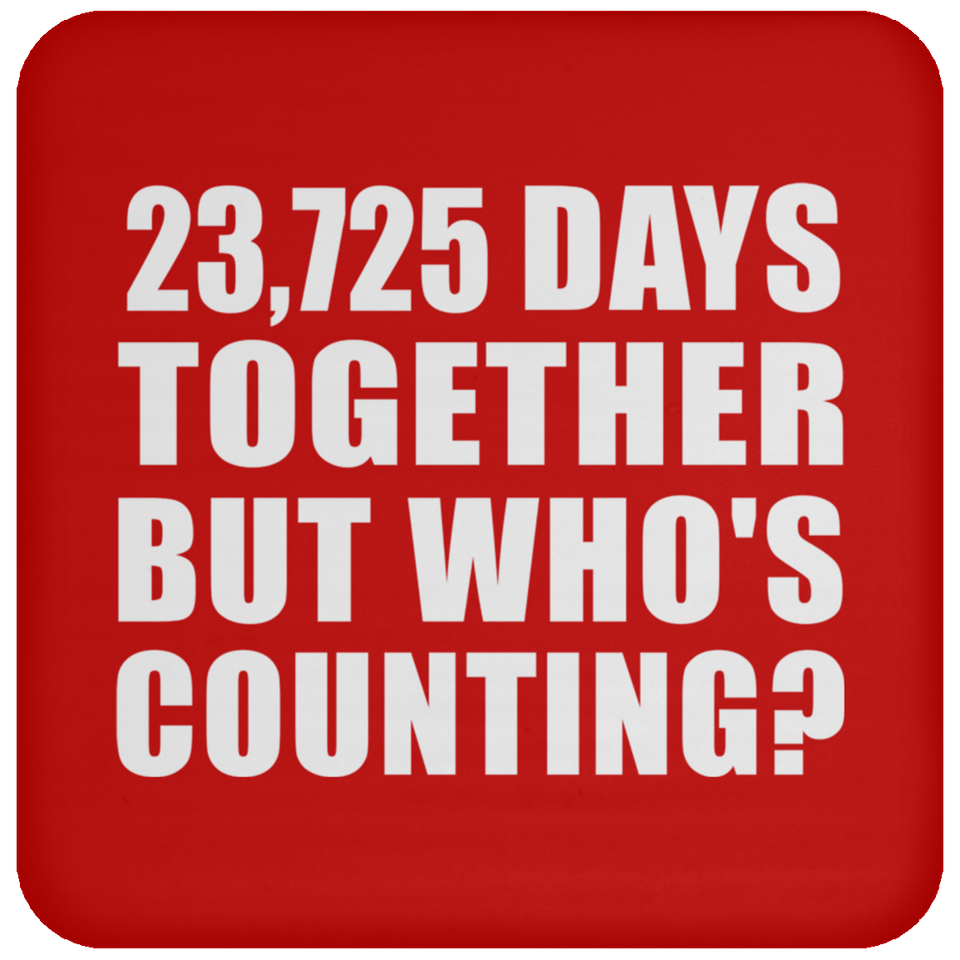65th Anniversary 23,725 Days Together But Who's Counting - Drink Coaster