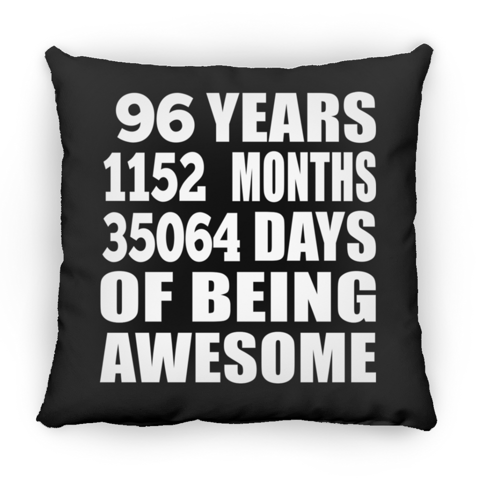 96th Birthday 96 Years 1152 Months 35064 Days Of Awesome - Throw Pillow Black