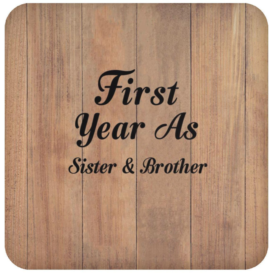First Year As Sister & Brother - Drink Coaster C