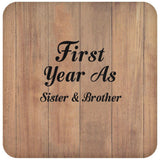 First Year As Sister & Brother - Drink Coaster C