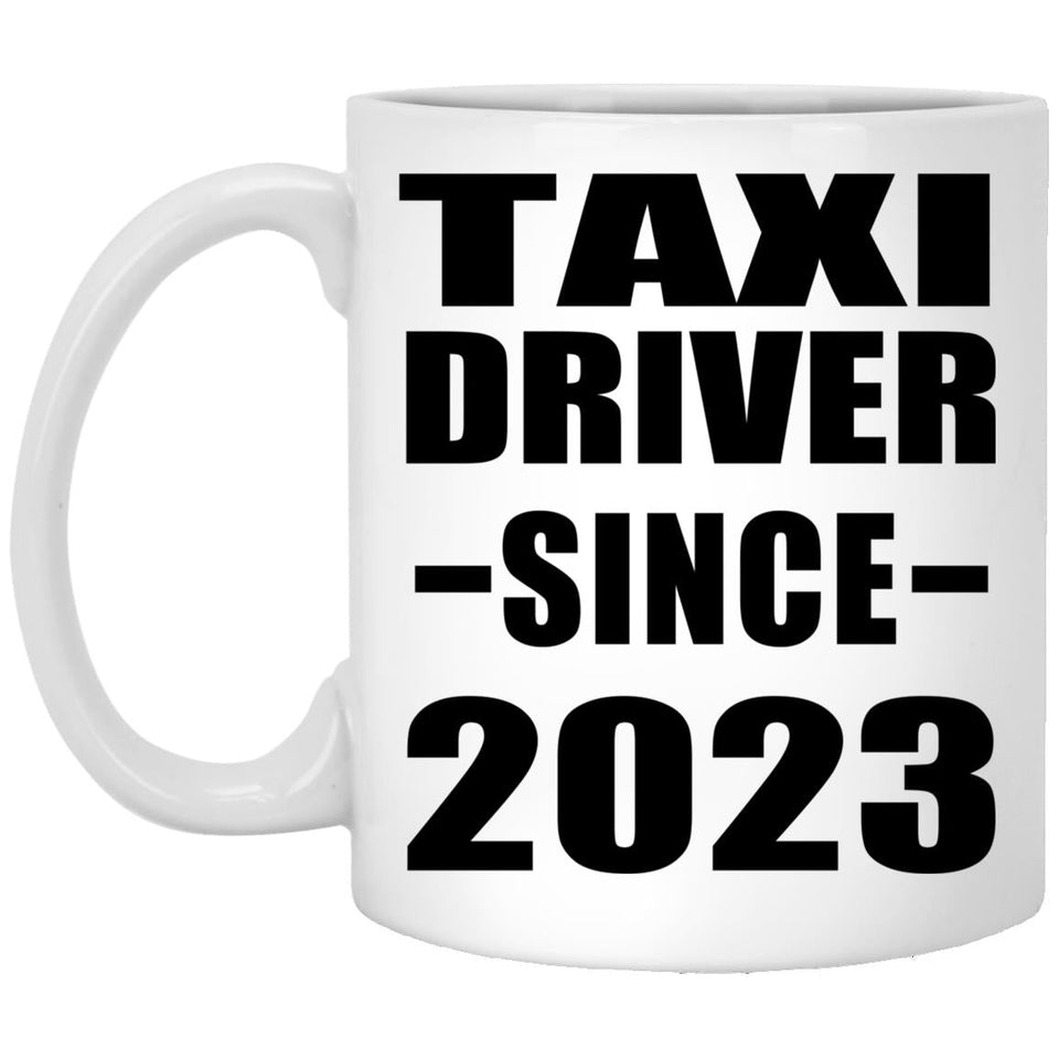 Taxi Driver Since 2023 - 11oz Coffee Mug