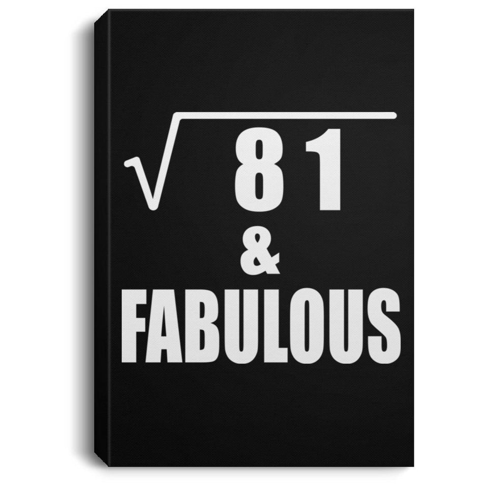 9th Birthday Square Root of 81 & Fabulous - Canvas Portrait