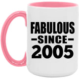 19th Birthday Fabulous Since 2005 - 15oz Accent Mug Pink
