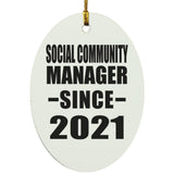 Social Community Manager Since 2021 - Oval Ornament