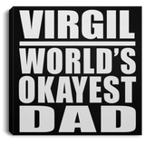 Virgil World's Okayest Dad - Canvas Square
