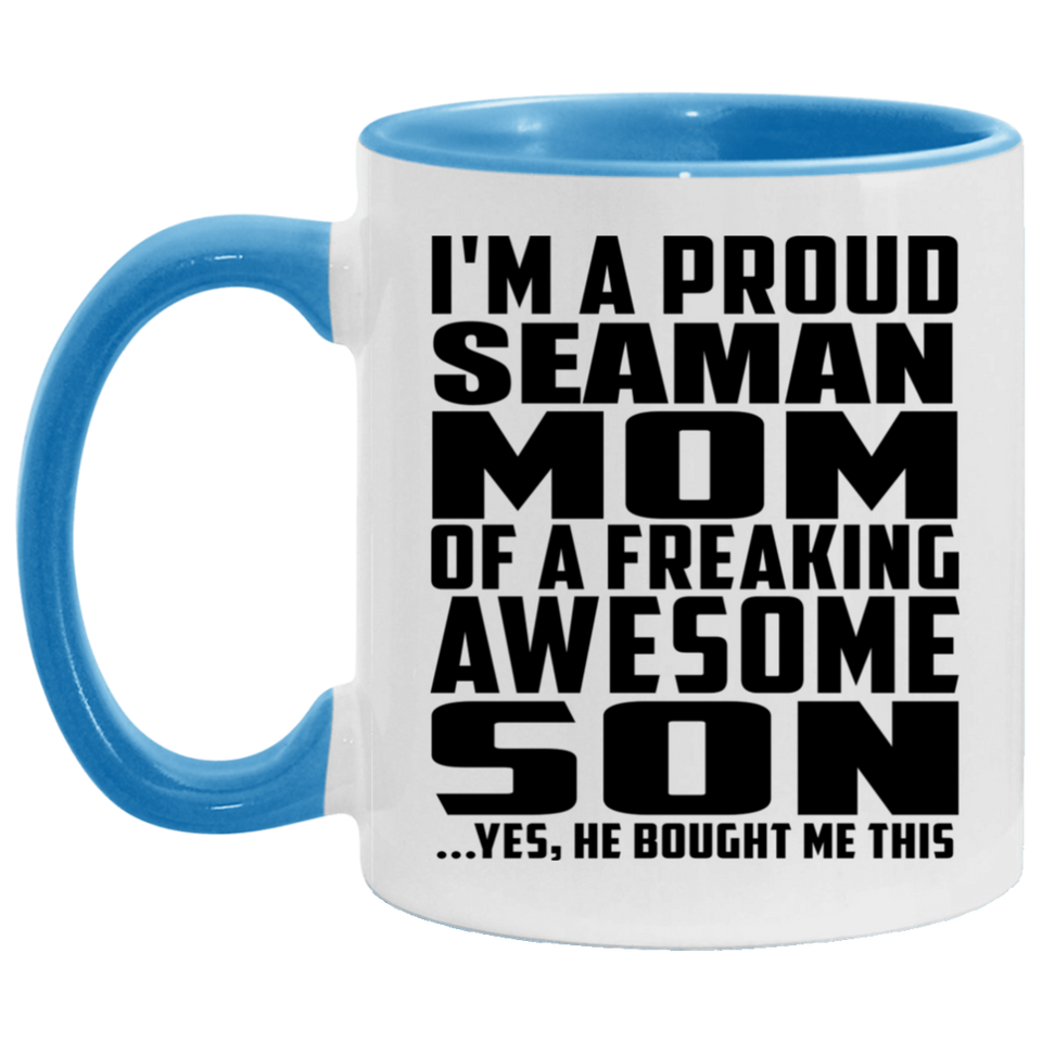 Proud Seaman Mom Of Awesome Son - 11oz Accent Mug Blue